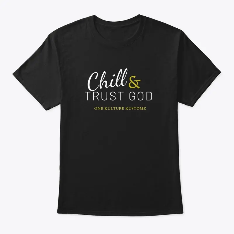 Chill & Trust God Apparel