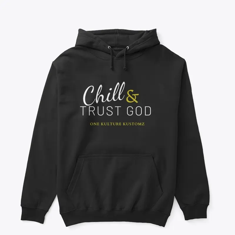 Chill & Trust God Apparel