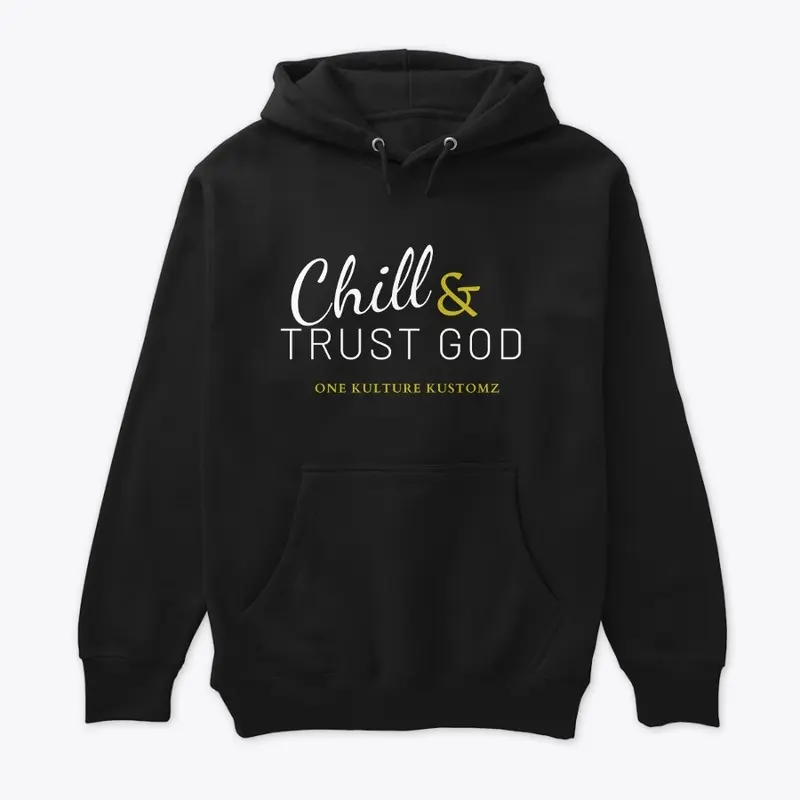 Chill & Trust God Apparel