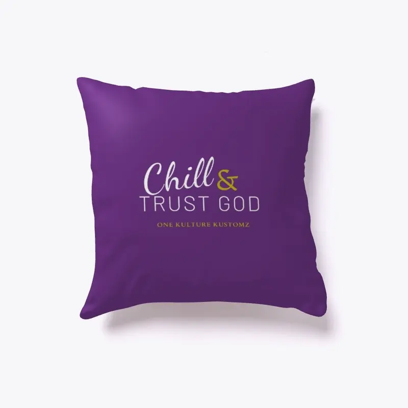 Chill & Trust God Apparel