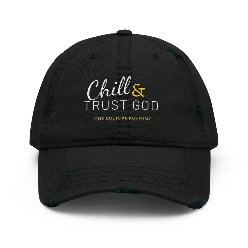 Chill & Trust God Caps