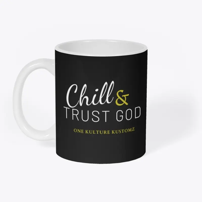 Chill & Trust God Apparel